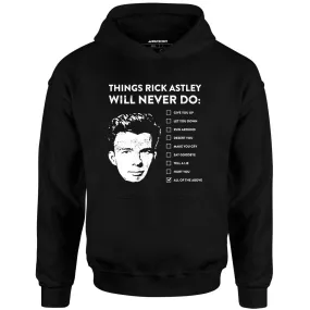 Things Rick Astley Will Never Do - Unisex Hoodie