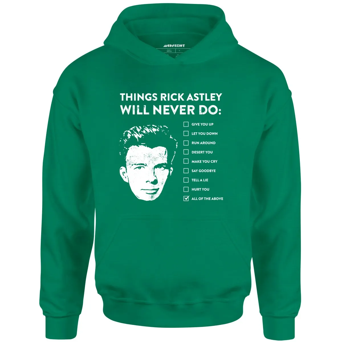 Things Rick Astley Will Never Do - Unisex Hoodie