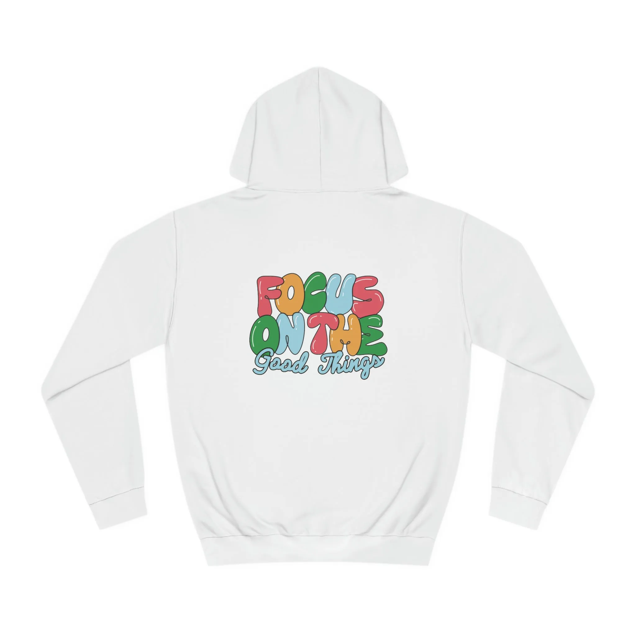 Unisex Focus On The Good Hoodie